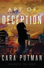 Art of Deception: Inspirational Romantic Suspense (Secrets to Keep Prequel)