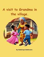 A visit to Grandma in the village