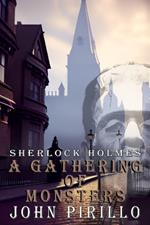 Sherlock Holmes, A Gathering of Monsters