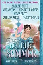 Hot Duke Summer: Regency Historical Romance Anthology