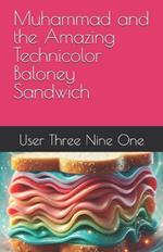 Muhammad and the Amazing Technicolor Baloney Sandwich