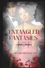 Entagled Fantasies: Beyond the Eyes'veil