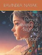 Eternal Reverie & Beyond the Interface