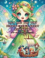 Lily and the Tiny Pirate Crew's Great Adventure: ???????????????