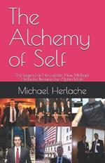 The Alchemy of Self: The Legend of Hercustotle: How Michael Herlache Became the Alpha Male