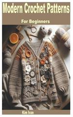 Modern Crochet Patterns for Beginners