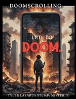 Doomscrolling Led To Doom