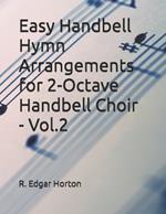 Easy Handbell Hymn Arrangements for 2-Octave Handbell Choir - Volume 2