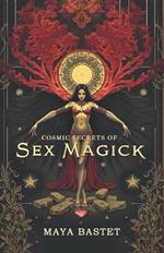 Cosmic Secrets of Sex Magick