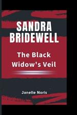 Sandra Bridewell: The Black Widow's Veil