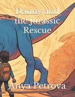 Danny and the Jurassic Rescue