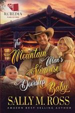 The Mountain Man's Surprise Doorstep Baby: A Western Historical Romance Book