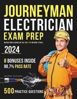 Journeyman Electrician Exam Prep: Obtain Your License on the First Try Without Stress