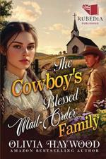 The Cowboy's Blessed Mail-Order Family: A Christian Historical Romance Book