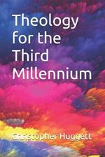 Theology for the Third Millennium