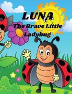 Luna: The Brave Little Ladybug