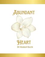 Abundent Heart: Gateway to Prosperity and Positivity