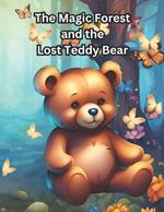 The Magic Forest and the Lost Teddy Bear