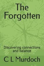 The Forgotten: Discovering connections and balance