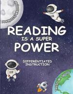 Reading Is a Super Power: Sight Words, Phonics, Spelling, and Writing