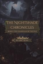 The NightShade Chronicles: Book 1: The Guardian Of The Vale