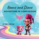 Beans and Diane, Adventure in Compassion