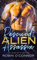 Rescued by the Alien Assassin: A Steamy Sci-fi Romance