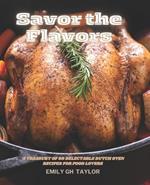 Savor the Flavors: A Treasury of 99 Delectable Dutch Oven Recipes for Food Lovers