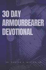 The 30-Day Armourbearers Devotional: Win Your Battles