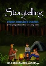 Storytelling for English language students: Developing independent speaking skills