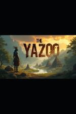 The Yazoo: The Story of a Civilization That at One Time Thrived in the Mississippi Delta Region.