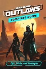 Star Wars Outlaws Complete Guide: Tips, Tricks, and Strategies - Everything you need to know before playing