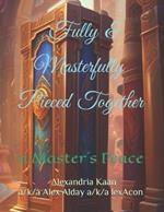 Fully and Masterfully Pieced Together: a Master´s Peace