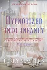 Hypnotized Into Infancy (Nappy Version): An ABDL/Femdom/Hypnosis/Nappy book