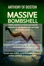 Massive Bombshell: A 100% statistical correlation and scientific explanation for why the planet Mars can trigger stock market crashes. This paper lays out the 25 major stock market crashes and downturns in US history.