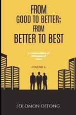 From Good to Better; From Better to Best