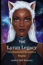 The Lyran Legacy: The Starseed Chronicles Begin