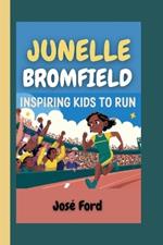 Junelle Bromfield: Inspiring Kids to Run