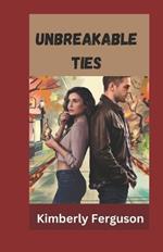 Unbreakable Ties: Small Town, Enemies to Lovers, Sports Romance, FamilySecrets, Second Chance romance(Pine Ridge Falls series Book1)