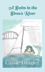 A Swim in the Siren's River