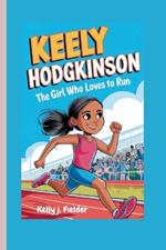 Keely Hodgkinson: The Girl Who Loves to Run