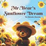 Mr. Bear's Sunflower Dream: A Heartwarming Tale of Friendship