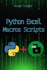 Python Excel Macros Scripts: Revolutionize Your Excel with Python-Powered Macros