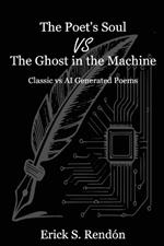 The Poet's Soul vs The Ghost in the Machine: Classic vs AI Generated Poems