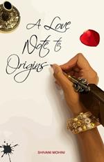 A Love Note to Origins