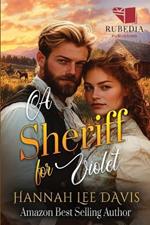 A Sheriff for Violet: A Western Historical Romance Book