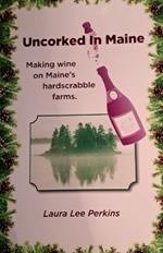 Uncorked in Maine