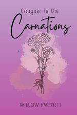 Conquer in the Carnations: Poetry and Prose