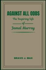 Against All Odds: The Inspiring Life of Jamal Murray