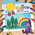 The Crayon that Didn't Want to Color: for Kids Aged 4-8